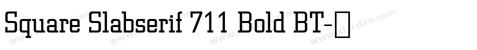 Square Slabserif 711 Bold BT字体转换